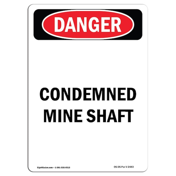 Safety Sign, OSHA Danger, 5" Height, Condemned Mine Shaft, Portrait, 10PK
